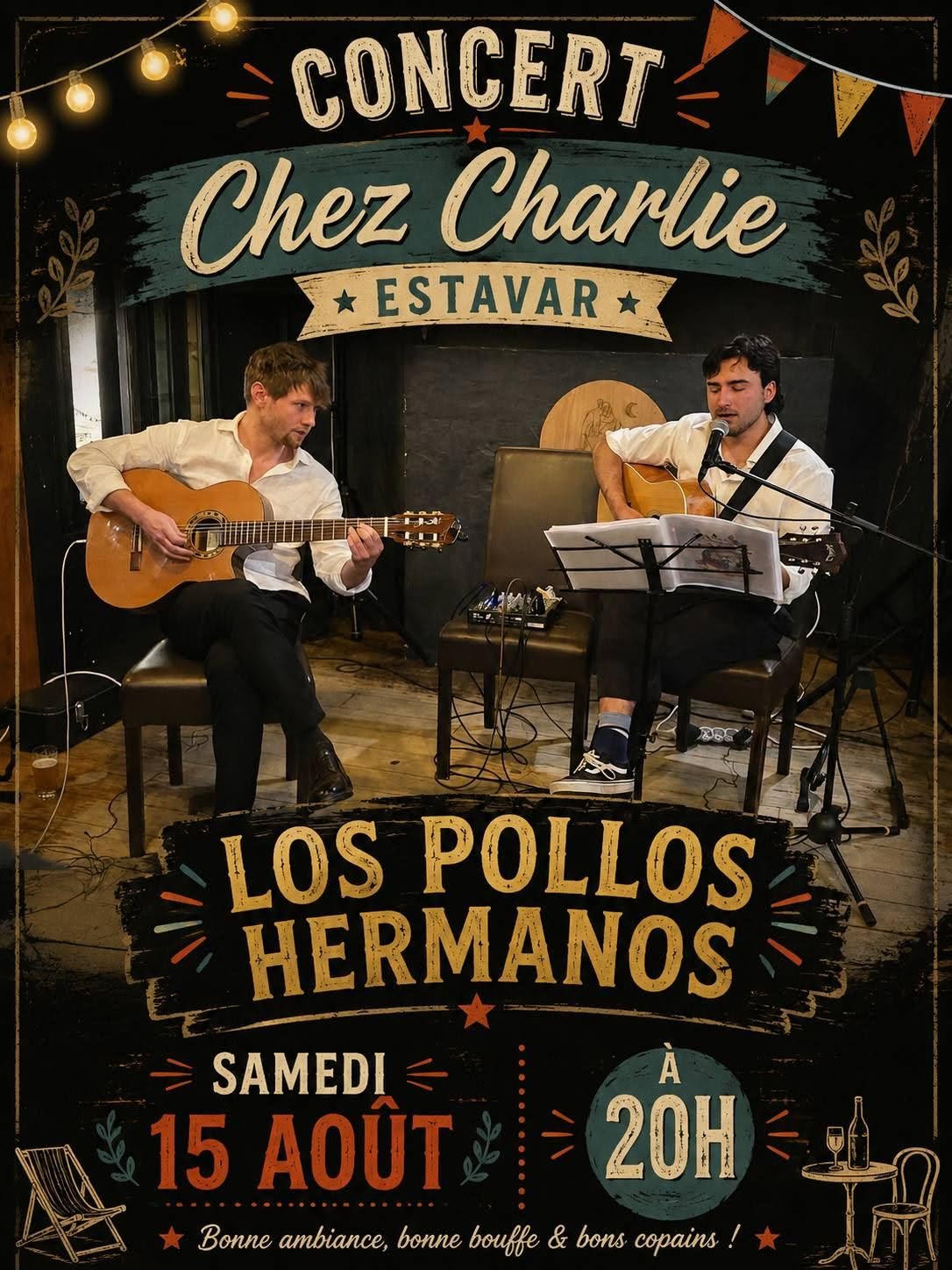 CONCERT CHEZ CHARLIE « LOS POLLOS HERMANOS »