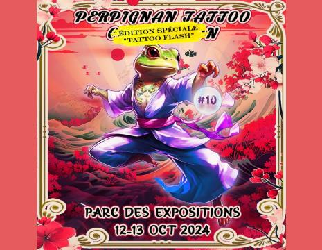 PERPIGNAN TATTOO CONVENTION #10 Du 12 au 13 oct 2024