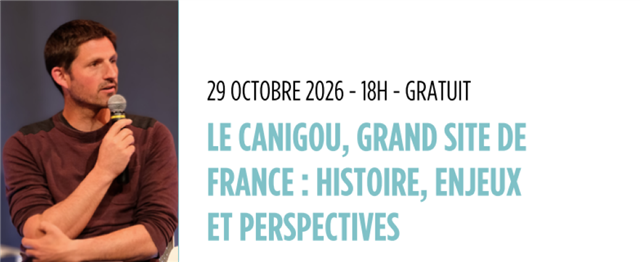 Conférence: Le canigou, grand site de france: Histoire, enjeux et perspectives