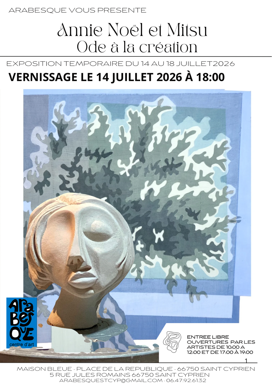 EXPOSITION « ODE À LA CRÉATION » DE ANNIE NOËL ET MITSU  –– CHEZ ARABESQUE