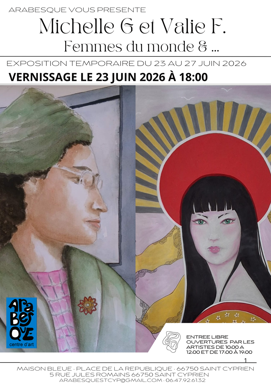 EXPOSITION “FEMMES DU MONDE & …” MICHELLE G & VALIE F. –– CHEZ ARABESQUE