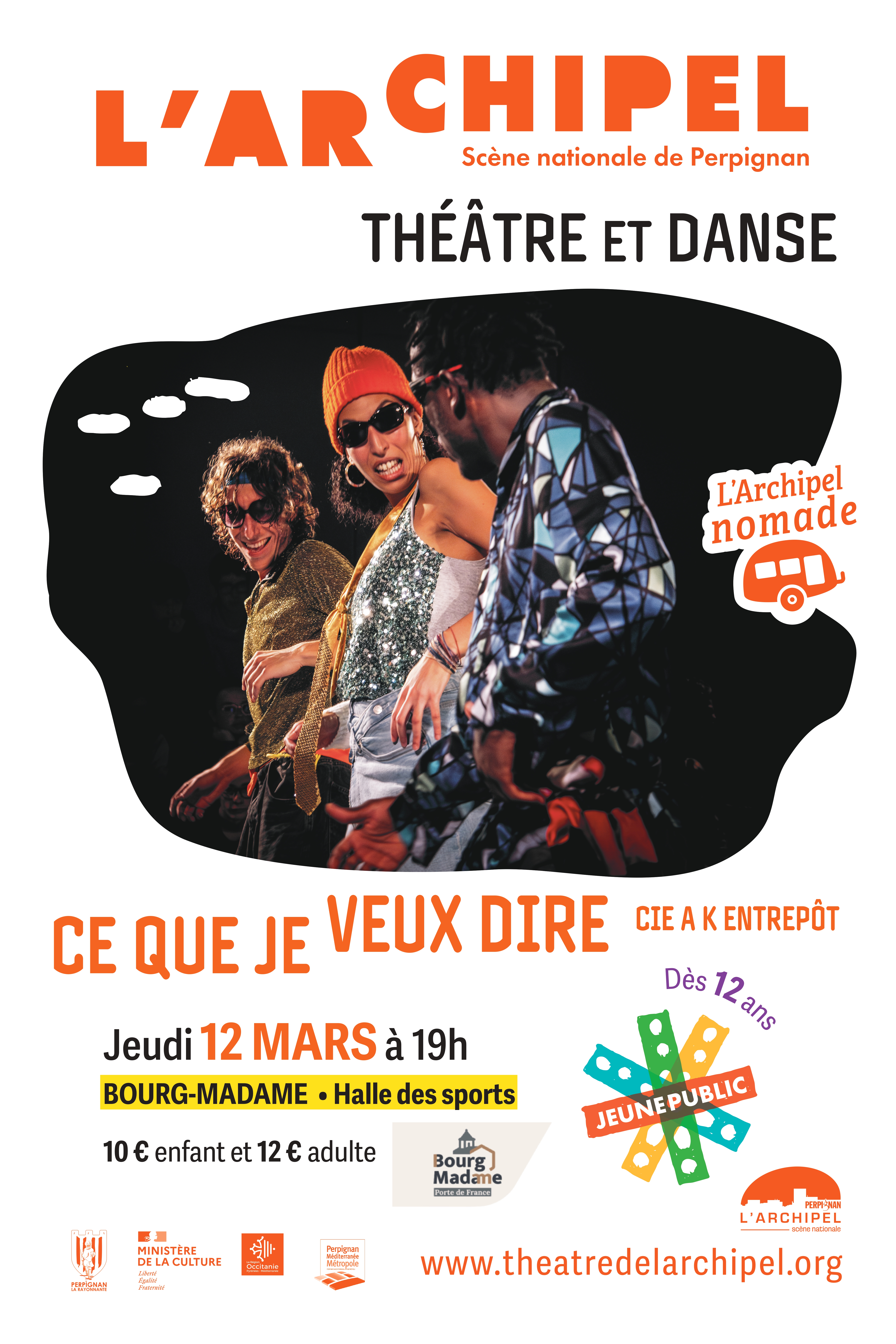 L’ARCHIPEL NOMADE  – THÉÂTRE ET DANSE: CE QUE JE VEUX DIRE CIE A K ENTREPÔT