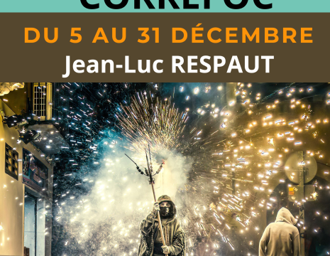 EXPO PHOTOS "CORREFOC" JEAN-LUC RESPAUT Du 5 au 31 déc 2024