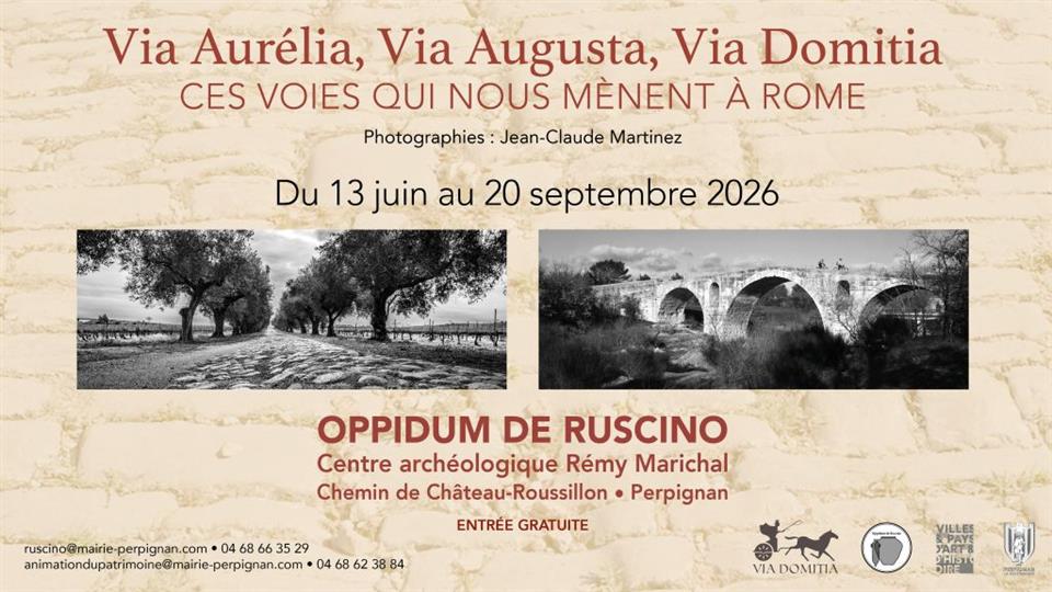 Exposition: « Via aurélia, via augusta, via domitia »