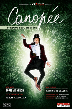 Spectacle invraisemblable - presque seul en scène: Canopée
