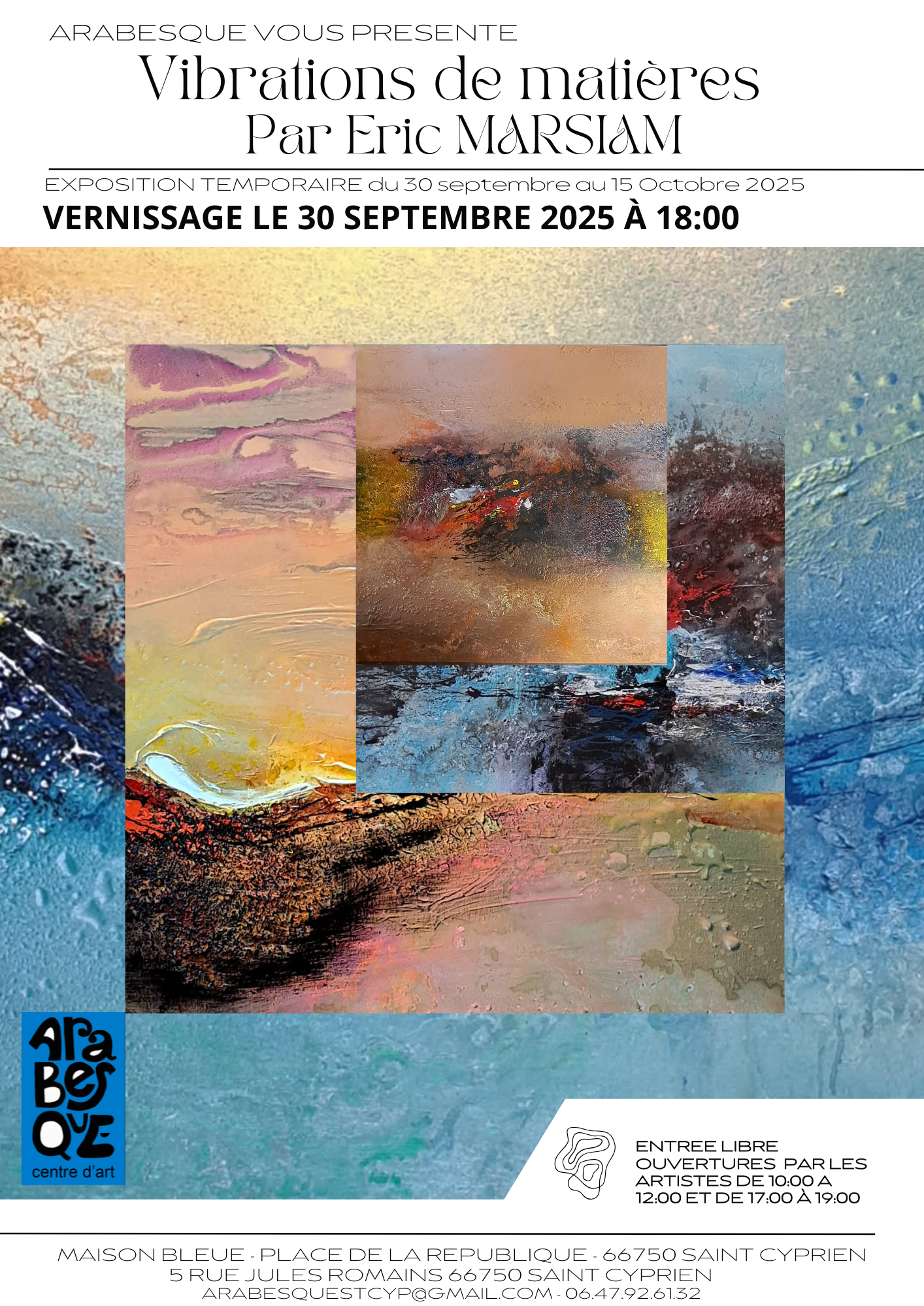 VERNISSAGE DE L’EXPOSITION « VIBRATIONS DE MATIÈRES » D’ERIC MARSIAM CHEZ ARABESQUE