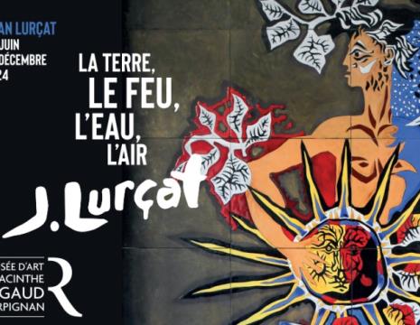 EXPOSITION "JEAN LURÇAT : LA TERRE, LE FEU, L