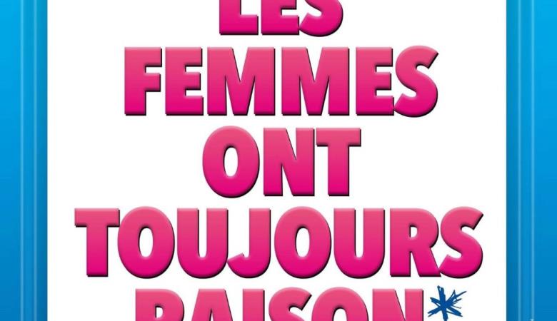 Les_femmes_ont_toujours_raison 27 Novembre 2026