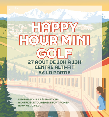 HAPPY HOUR – MINI GOLF – JEUDI 27 AOÛT