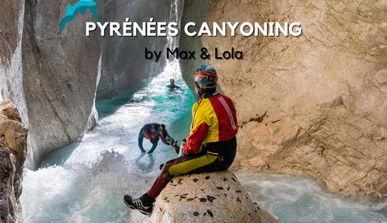 Max&Lola Pyrenees Canyoning