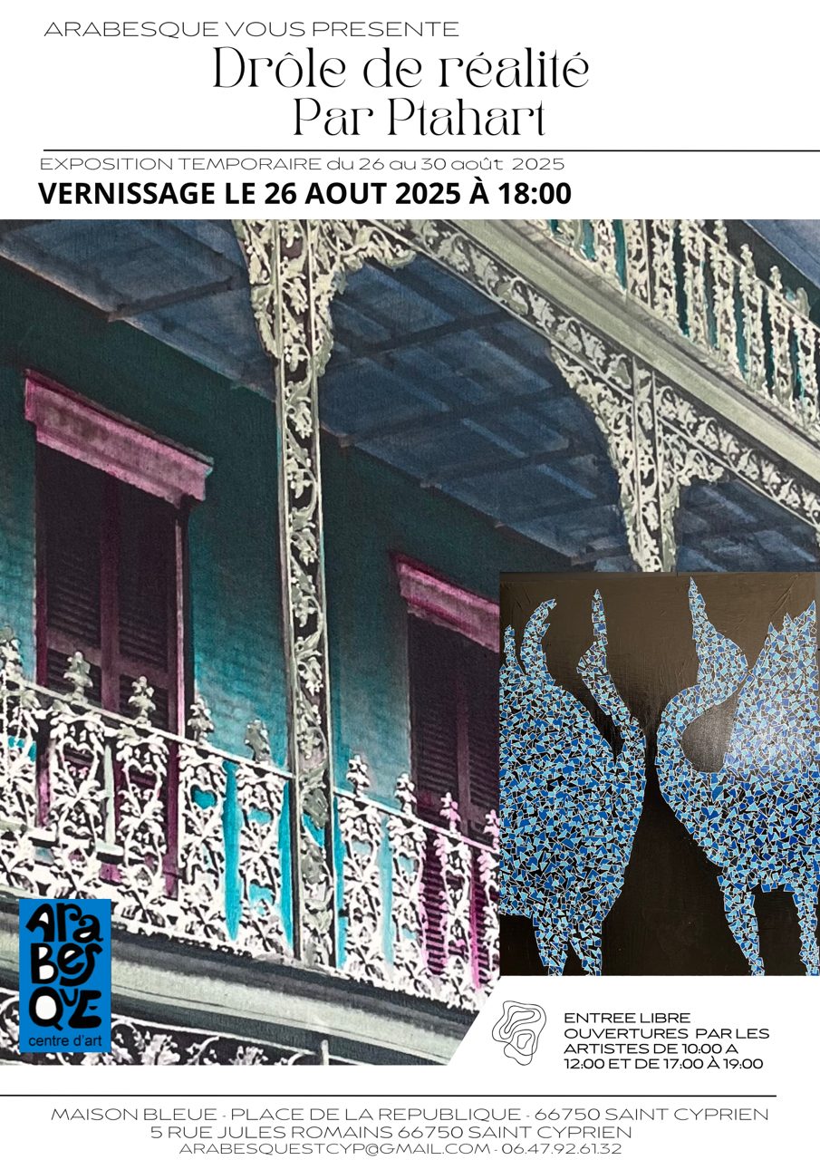 VERNISSAGE DE L’EXPOSITION « DROLE DE RÉALITÉ » PAR PTAHART CHEZ ARABESQUE