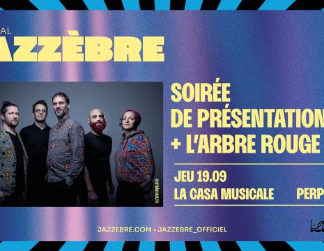 PRÉSENTATION DU 36ÈME FESTIVAL JAZZÈBRE... Le 19 sept 2024