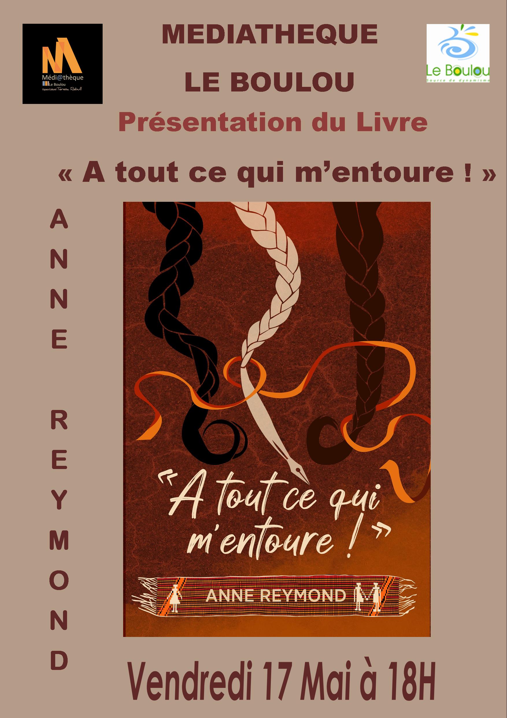 PRÉSENTATION DE LIVRE "À TOUT CE QUI M’ENTOURE !" ANNE REYMOND MÉDIATHÈQUE LE BOULOU