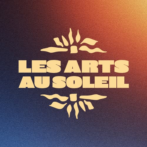 LES ARTS AU SOLEIL – FESTIVAL DES ARTS DE RUE