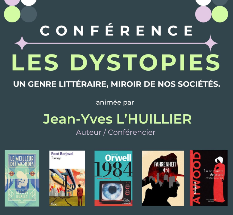 Les dystopies: Une genre littéraire, miroir de nos sociétés - conférence de jean yves l’huillier