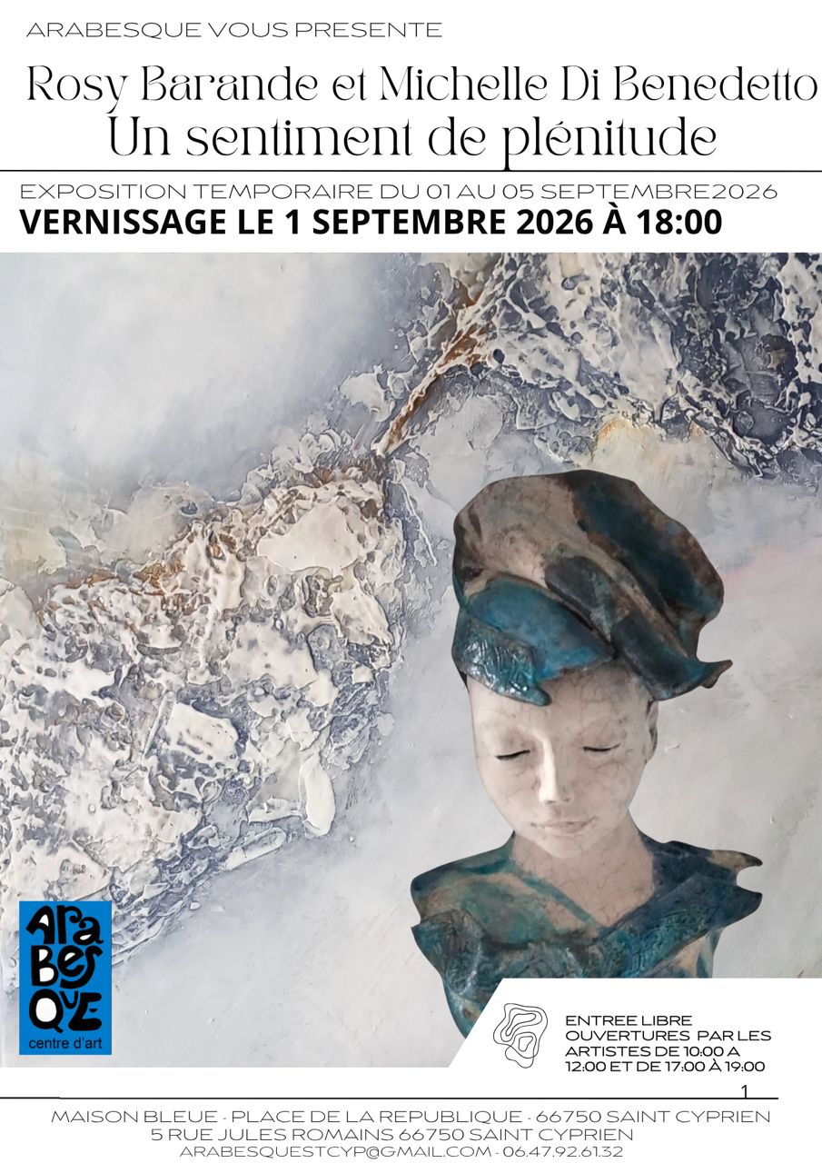 EXPOSITION « UN SENTIMENT DE PLENITUDE » DE ROSY BARANDE ET MICHELLE DI BENEDETTO
