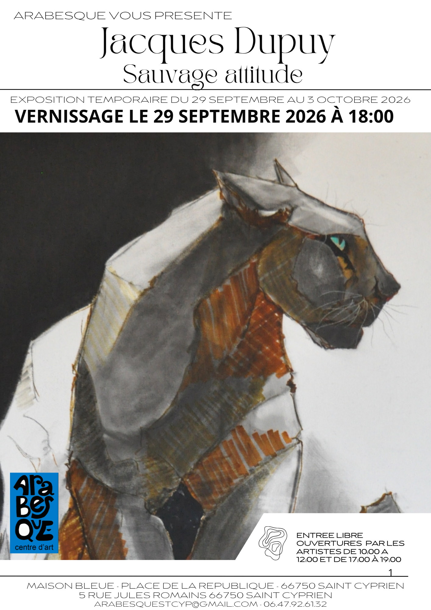Exposition "sauvage attitude" de jacques dupuy - chez arabesque