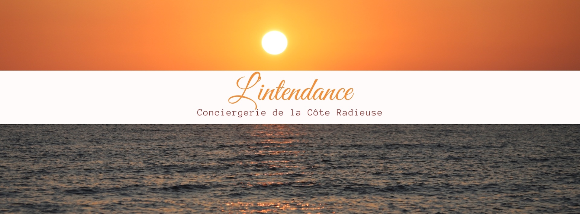 L’INTENDANCE CONCIERGERIE DE LA COTE RADIEUSE
