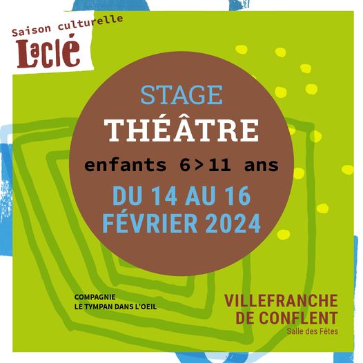 stage théâtre 6-11ans 14-16 fev24-LA CLE